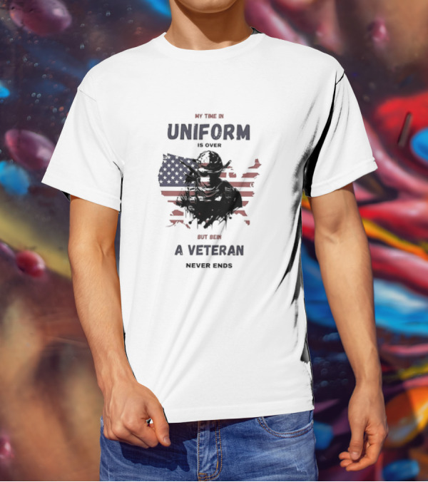 My Time In Uniform Is Over But Being A Veteran Never Ends USA Flag Soldier T-Shirt