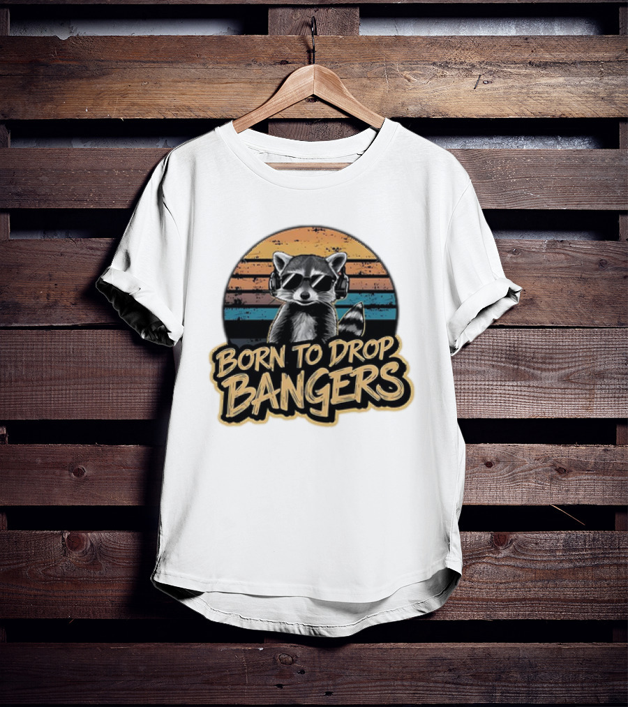 Born To Drop Bangers Raccoon Vintage T-Shirt