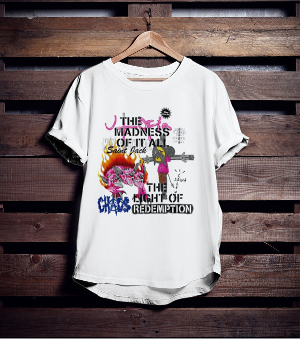 The Madness Of It All Saint Jack Chaos The Light Of Redemption T-Shirt
