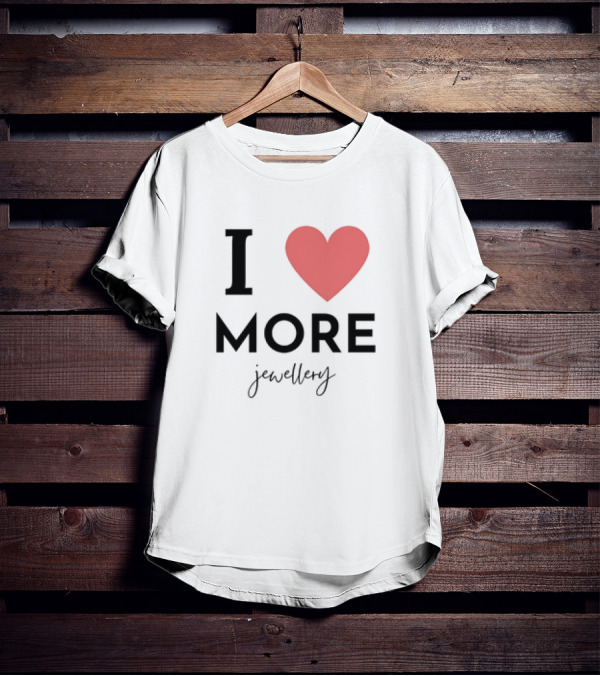 I Love Heart More Jewellery T-Shirt