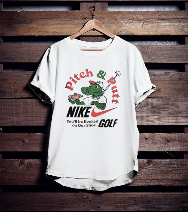 Pitch And Putt Golf You'll Be Hooked On Our Slice T-Shirt