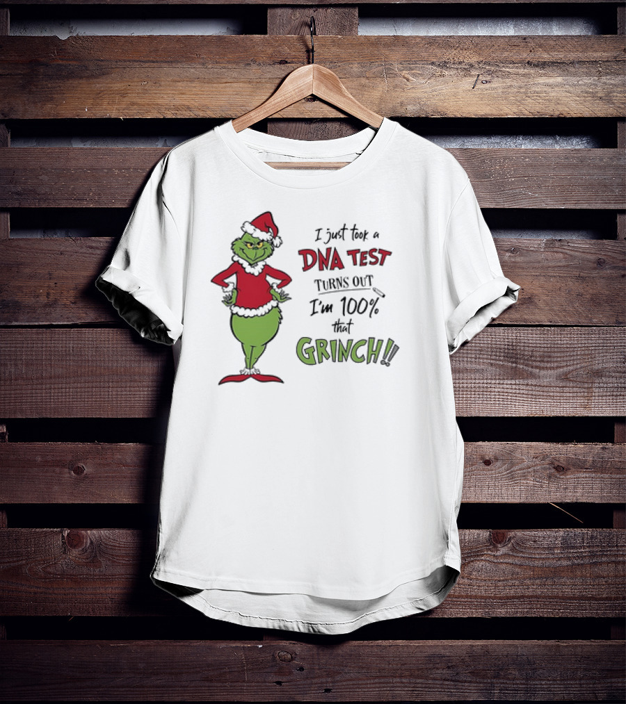 Grinch I Just Took A DNA Test Turns Out I'm 100 Percent That Grinch Santa T-Shirt