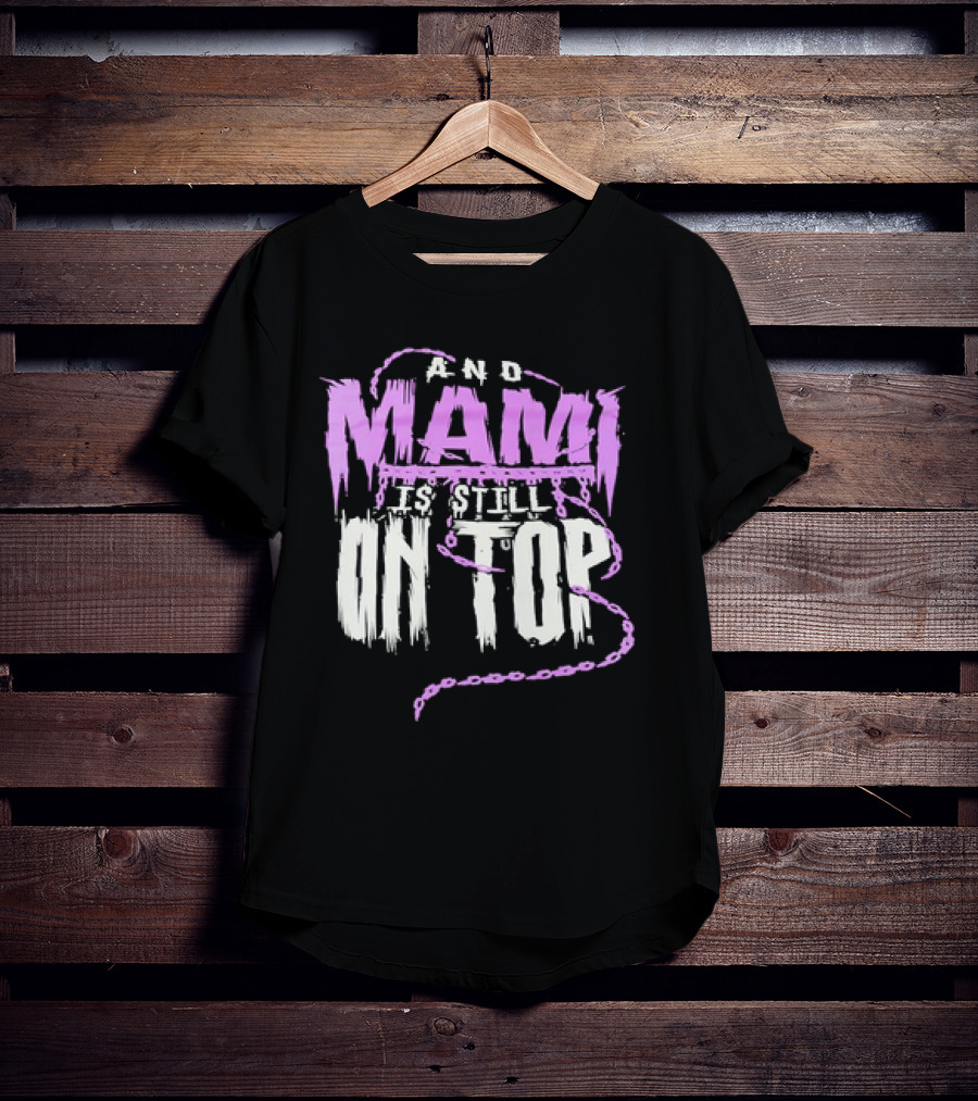 Rhea Ripley And Mami Is Still On Top Purple Chains Text T-Shirt