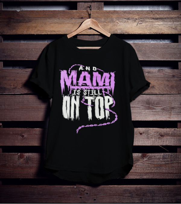 Rhea Ripley And Mami Is Still On Top Purple Chains Text T-Shirt