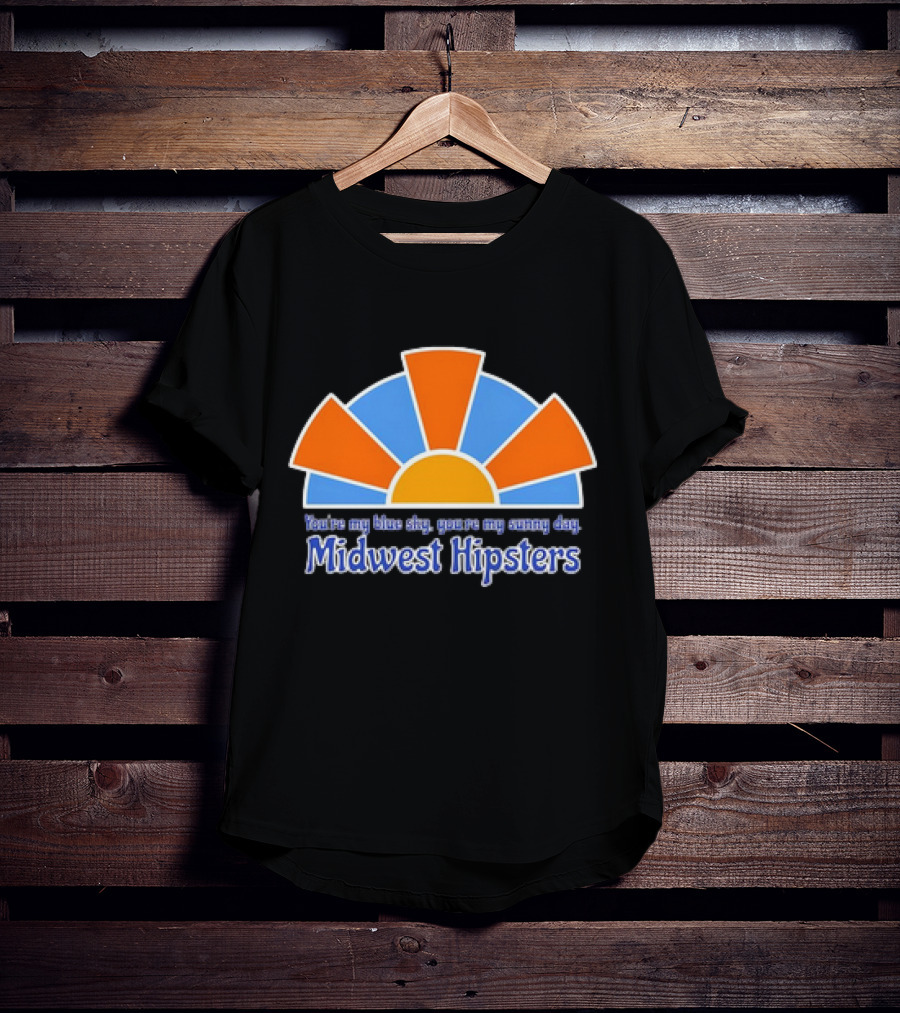 You're My Blue Sky You're My Sunny Day Midwest Hipsters Retro Sunburst T-Shirt