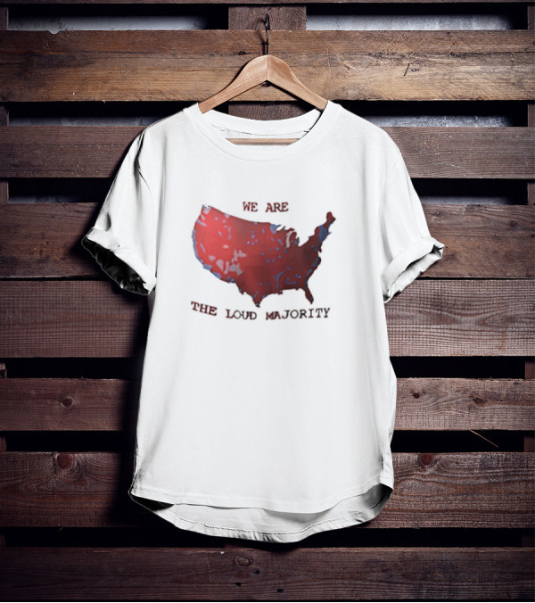 We Are The Loud Majority United States Map T-Shirt