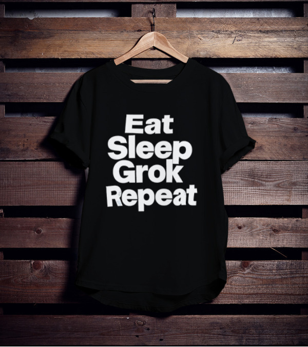 Eat Sleep Grok Repeat Grokkers Lifestyle Cycle T-Shirt