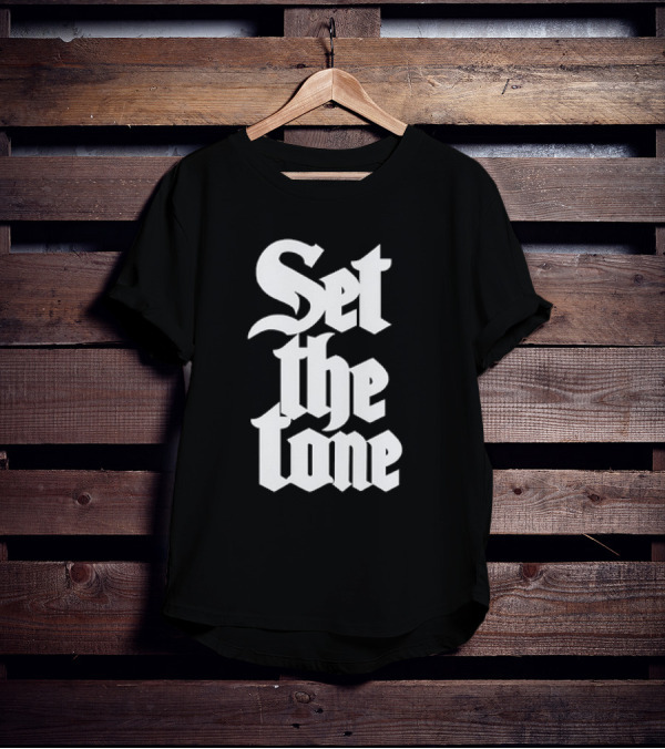 Set The Tone Gothic Font T-Shirt