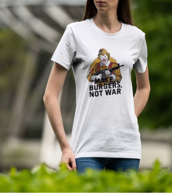 Clown Holding Rifle Make Burgers Not War T-Shirt
