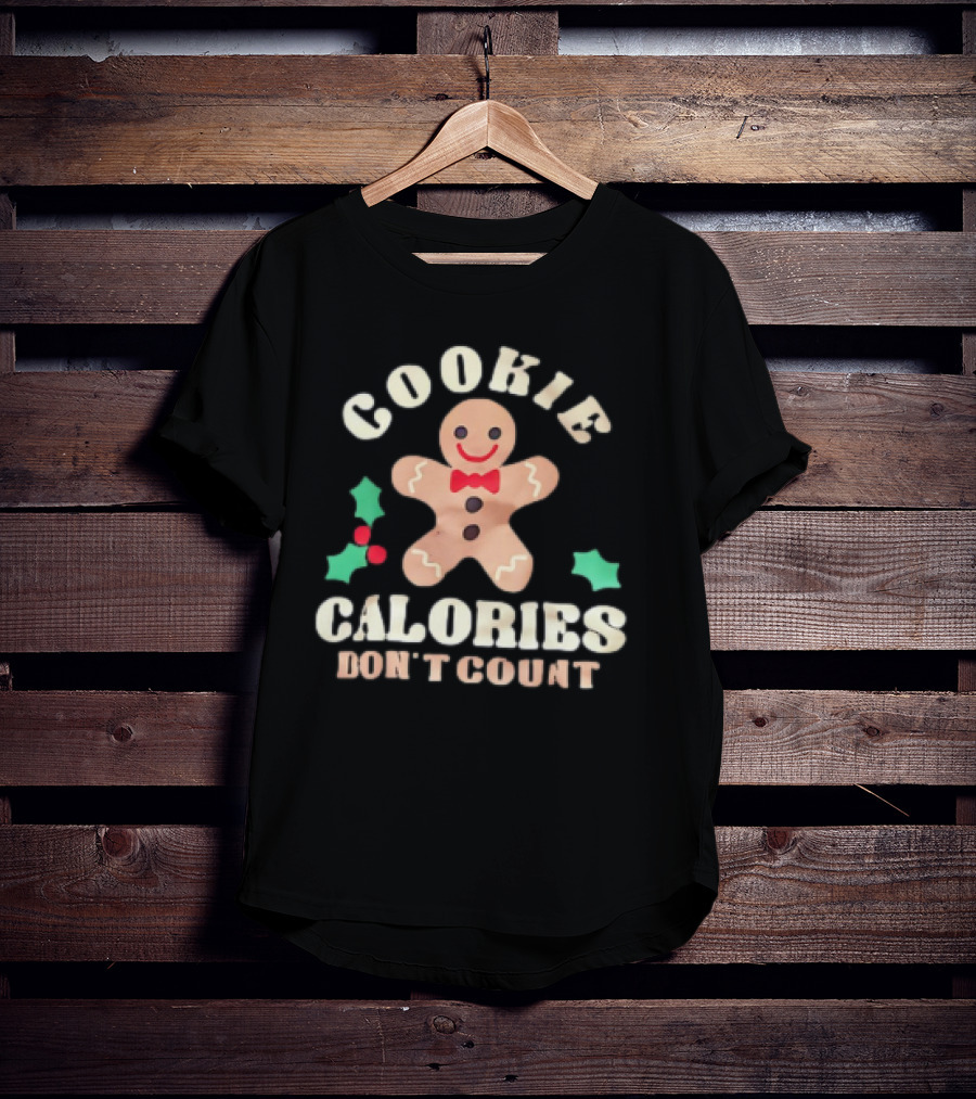 Cookie Calories Don’t Count Gingerbread Christmas T-Shirt