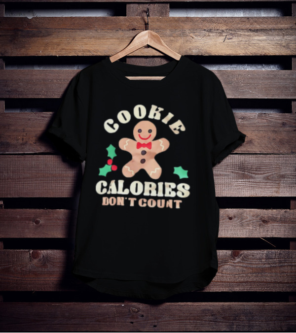 Cookie Calories Don’t Count Gingerbread Christmas T-Shirt
