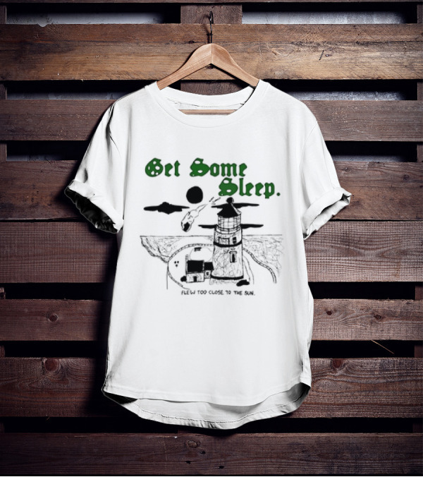 Get Some Sleep Flew Too Close To The Sun Lighthouse Scene T-Shirt