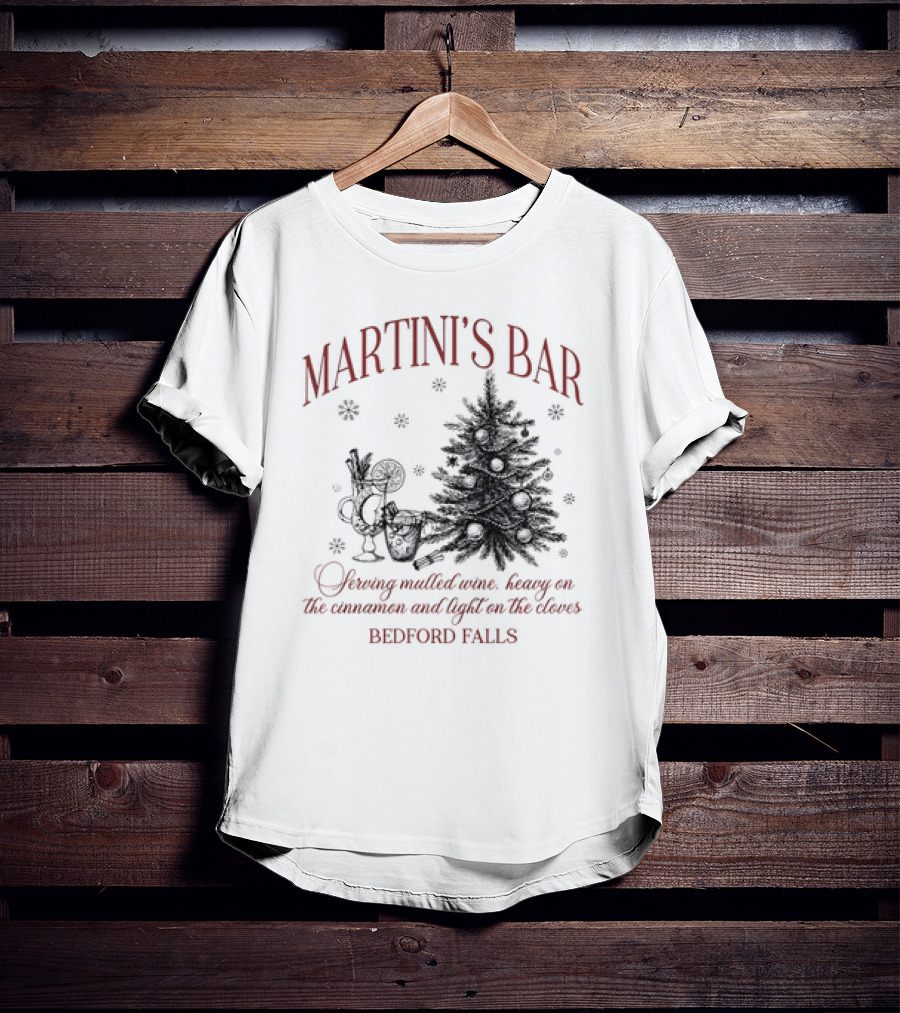 Martini's Bar Serving Mulled Wine Bedford Falls Christmas Tree T-Shirt