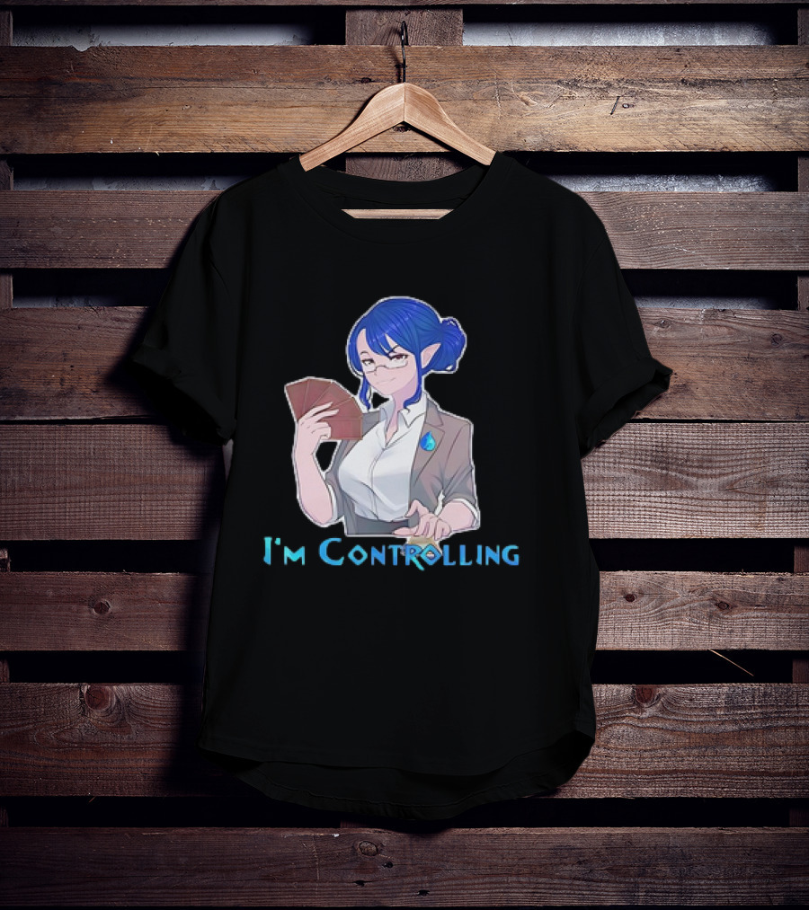 I'm Controlling Magic Anime Girl With Cards T-Shirt