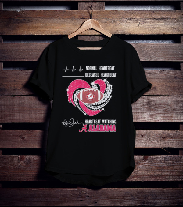 Normal Heartbeat Deceased Heartbeat Heartbeat Watching Alabama T-Shirt