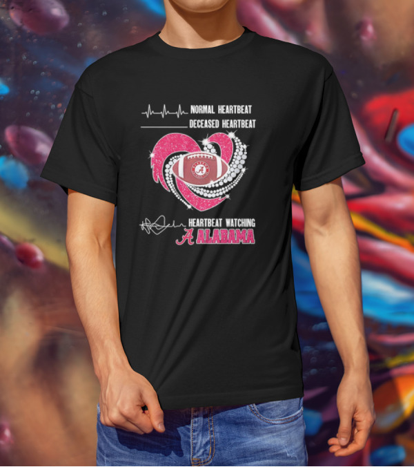 Normal Heartbeat Deceased Heartbeat Heartbeat Watching Alabama T-Shirt