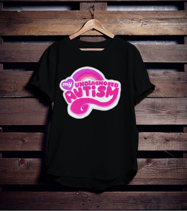 My Undiagnosed Autism Pink Rainbow T-Shirt