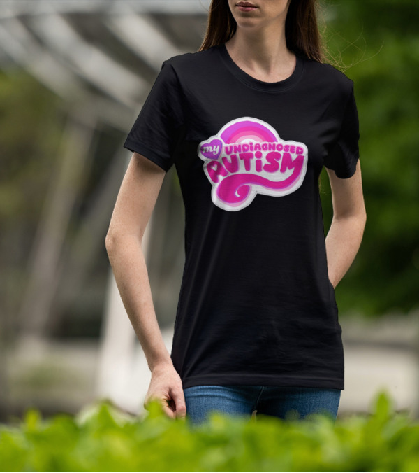My Undiagnosed Autism Pink Rainbow T-Shirt