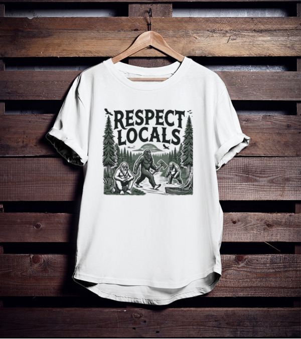 Respect Locals Bigfoot Forest Scene T-Shirt