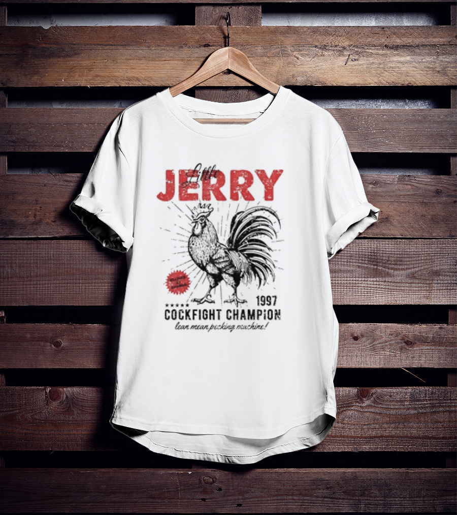Little Jerry 1997 Cockfight Champion Lean Mean Pecking Machine T-Shirt
