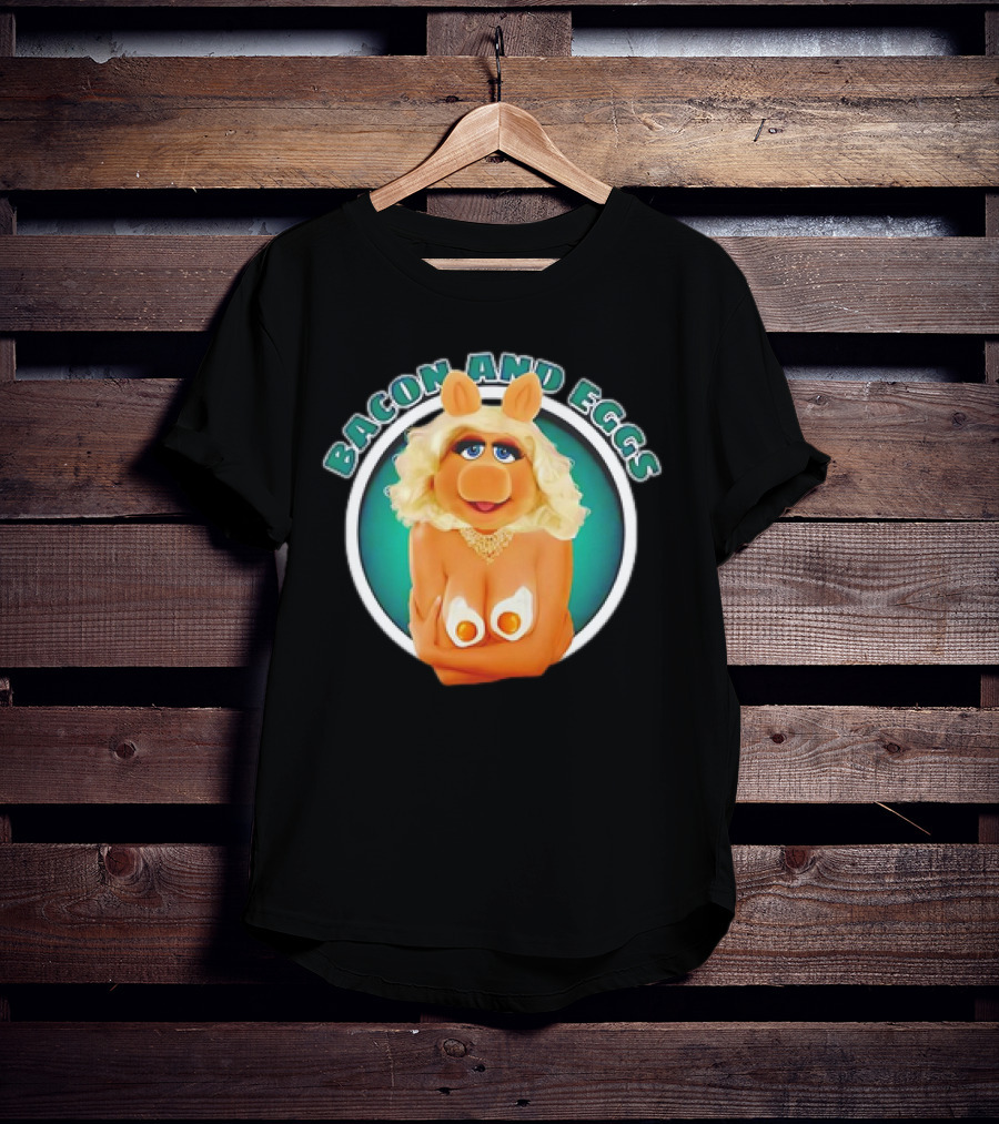 Bacon And Eggs Miss Piggy T-Shirt