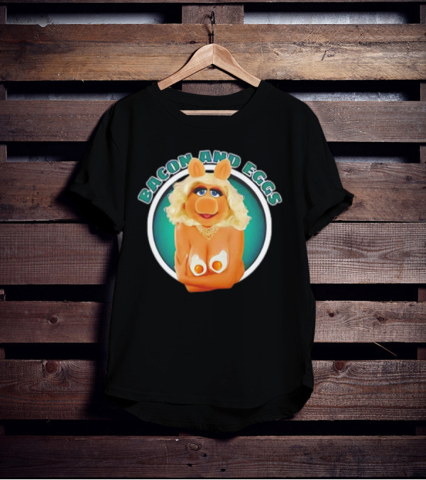 Bacon And Eggs Miss Piggy T-Shirt