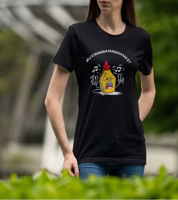 MUSTAAAAAA AAAAAAAAAARD Singing Mustard Bottle T-Shirt
