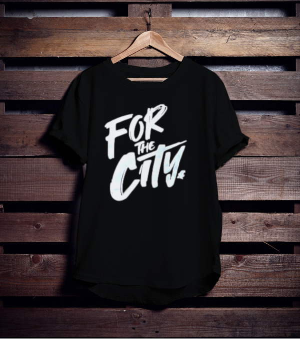 For The City Apparel Collection T-Shirt