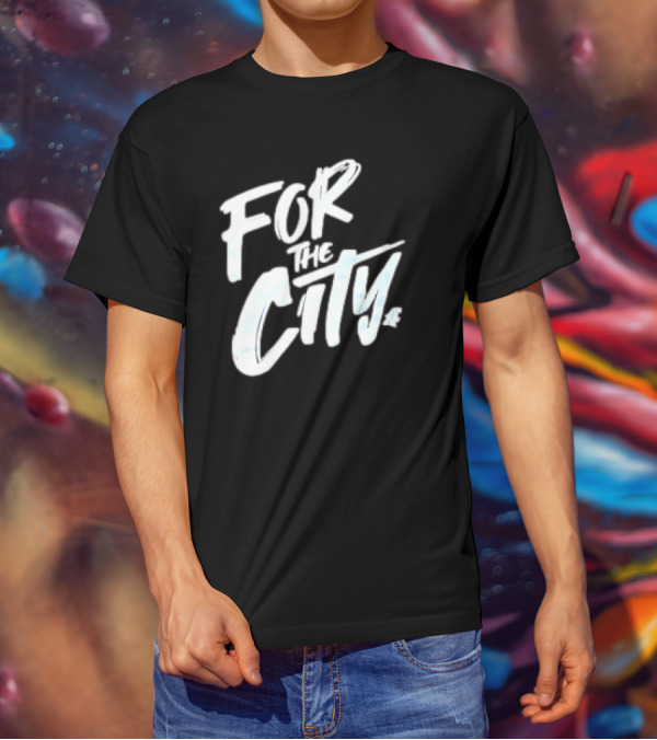 For The City Apparel Collection T-Shirt