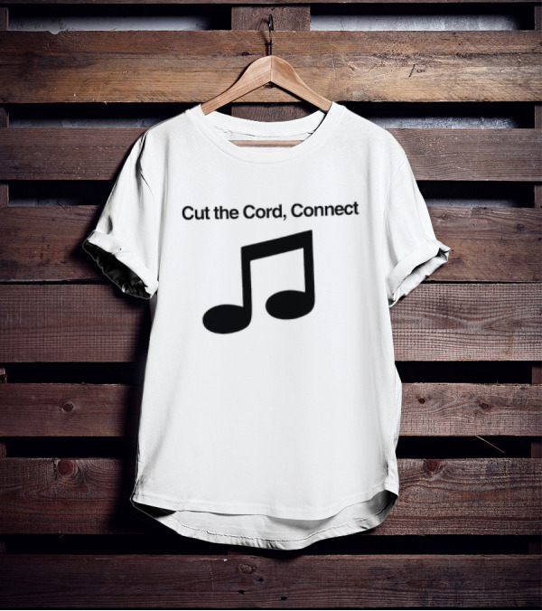 Cut The Cord Connect Musical Note T-Shirt