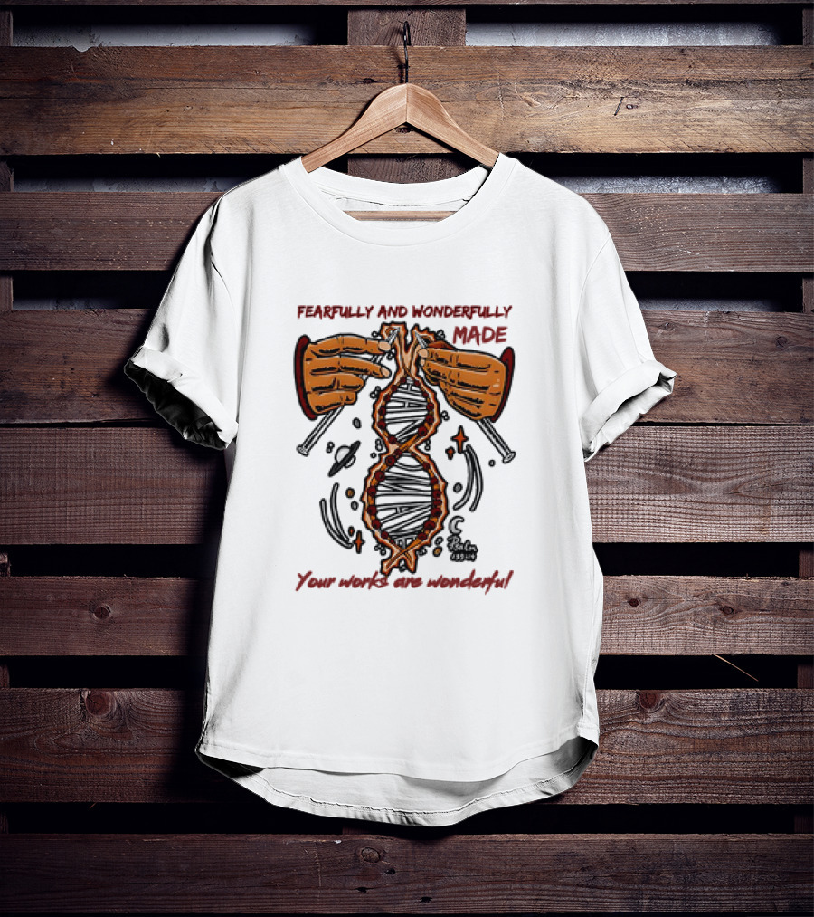 Fearfully And Wonderfully Made Psalm 139:14 Your Works Are Wonderful DNA Hands Planets T-Shirt