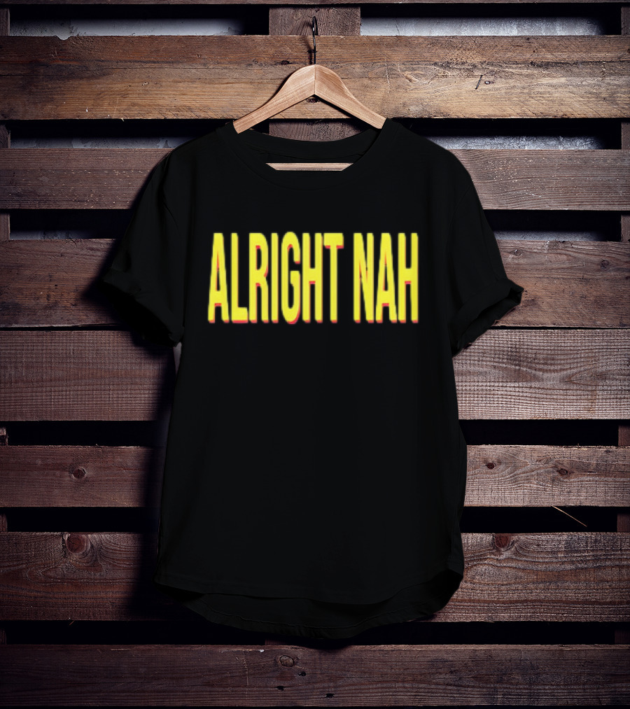 ALRIGHT NAH Yellow T-Shirt