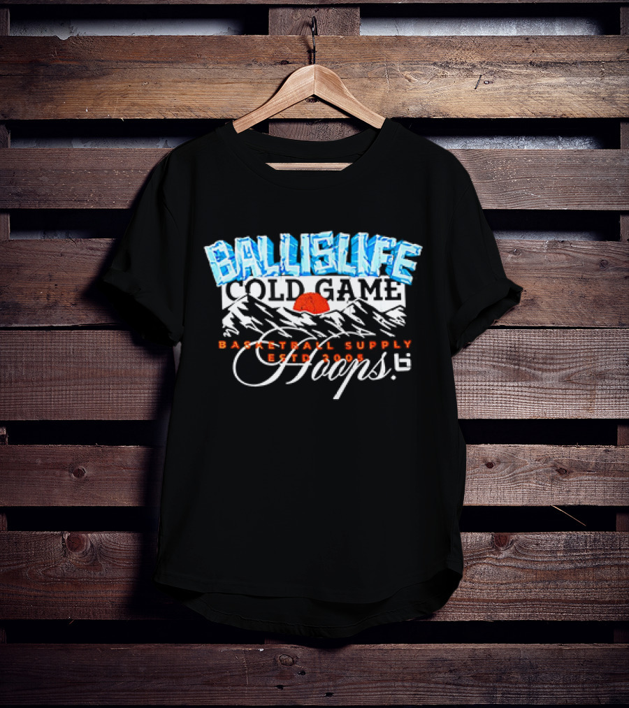 Ballislife Cold Game Basketball Supply Hoops Est 2005 T-Shirt