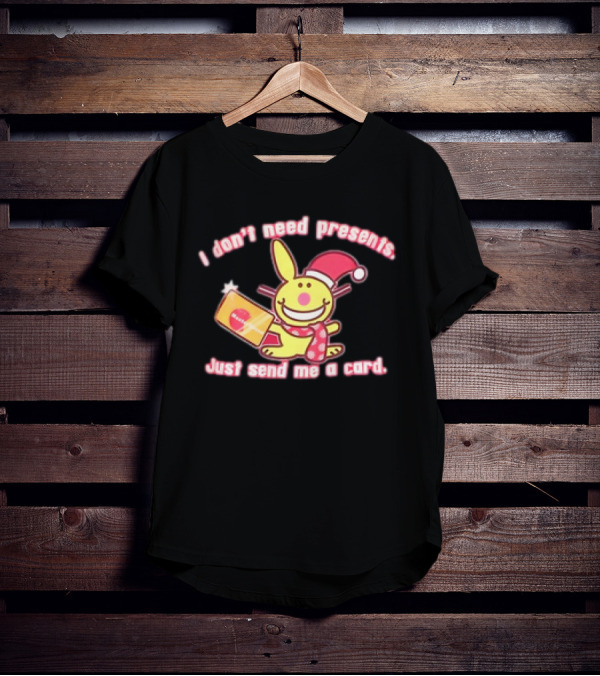 I Don’t Need Presents Just Send Me A Card Happy Bunny Santa Hat T-Shirt