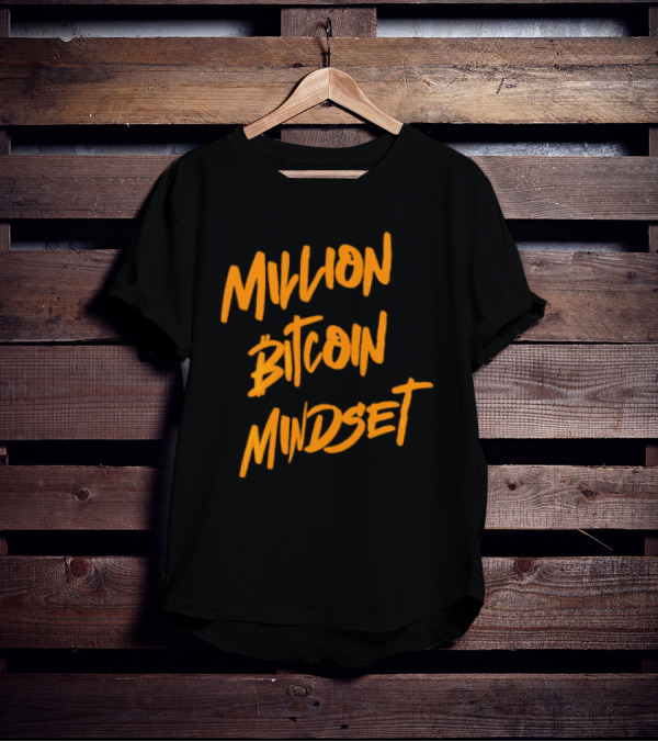 Million Bitcoin Mindset Cryptocurrency Vision T-Shirt