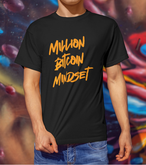 Million Bitcoin Mindset Cryptocurrency Vision T-Shirt