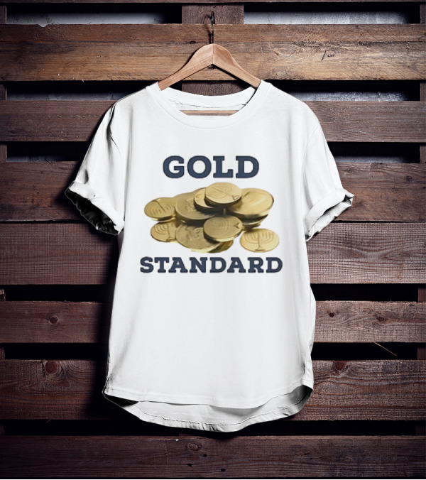 Gold Standard Ugly Americans Coins T-Shirt