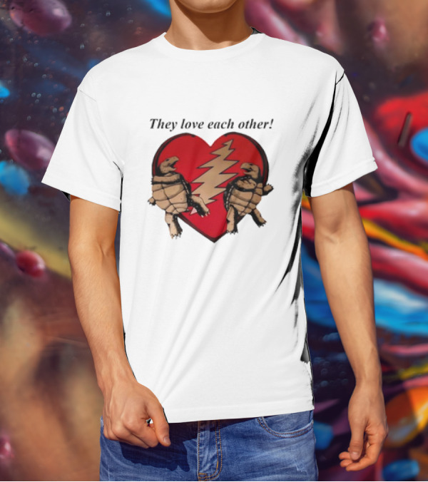 They Love Each Other Grateful Dead Heart Tortoises Valentine's Day T-Shirt