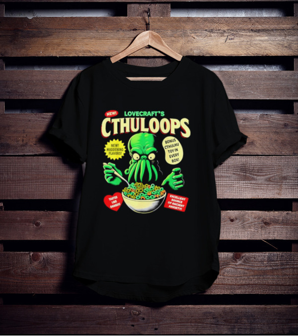 LOVECRAFT'S CTHULOOPS NEW MADDENING FLAVORS BONUS CTHULHU TOY IN EVERY BOX EXCELLENT SOURCE OF ANCIENT AWAKENING TASTES LIKE DANGER T-Shirt