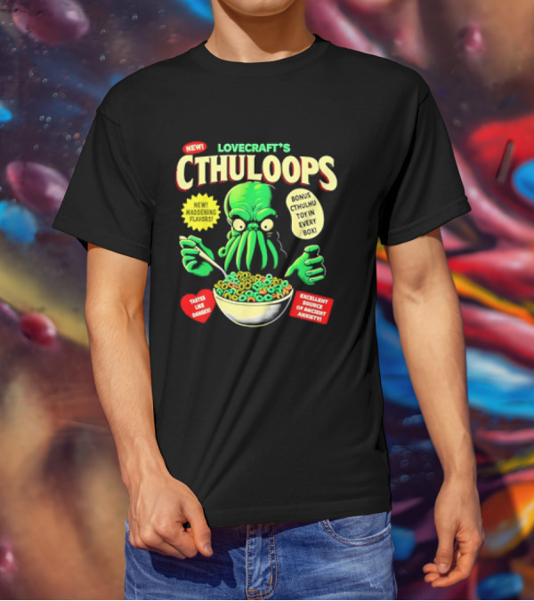LOVECRAFT'S CTHULOOPS NEW MADDENING FLAVORS BONUS CTHULHU TOY IN EVERY BOX EXCELLENT SOURCE OF ANCIENT AWAKENING TASTES LIKE DANGER T-Shirt