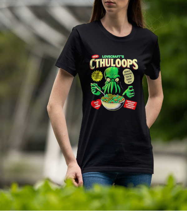 LOVECRAFT'S CTHULOOPS NEW MADDENING FLAVORS BONUS CTHULHU TOY IN EVERY BOX EXCELLENT SOURCE OF ANCIENT AWAKENING TASTES LIKE DANGER T-Shirt