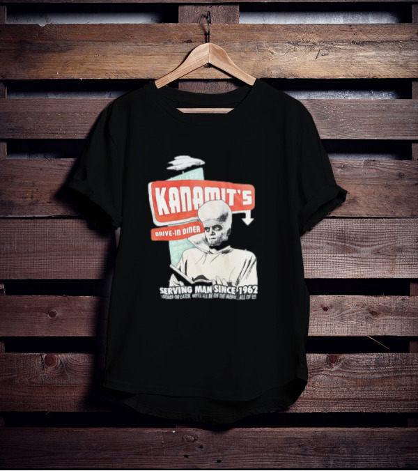 Kanamit's Drive-In Diner Serving Man Since 1962 Sooner Or Later We'll All Be On The Menu All Of Us T-Shirt