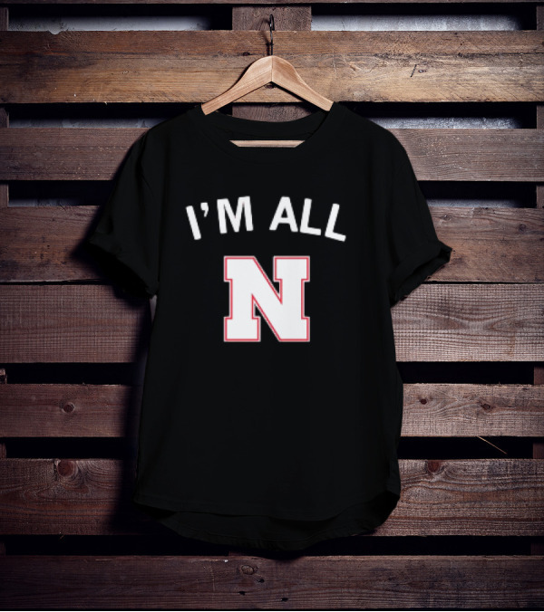 I'm All N Nebraska T-Shirt