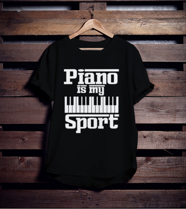 Piano Is My Sport Keyboard Passion T-Shirt