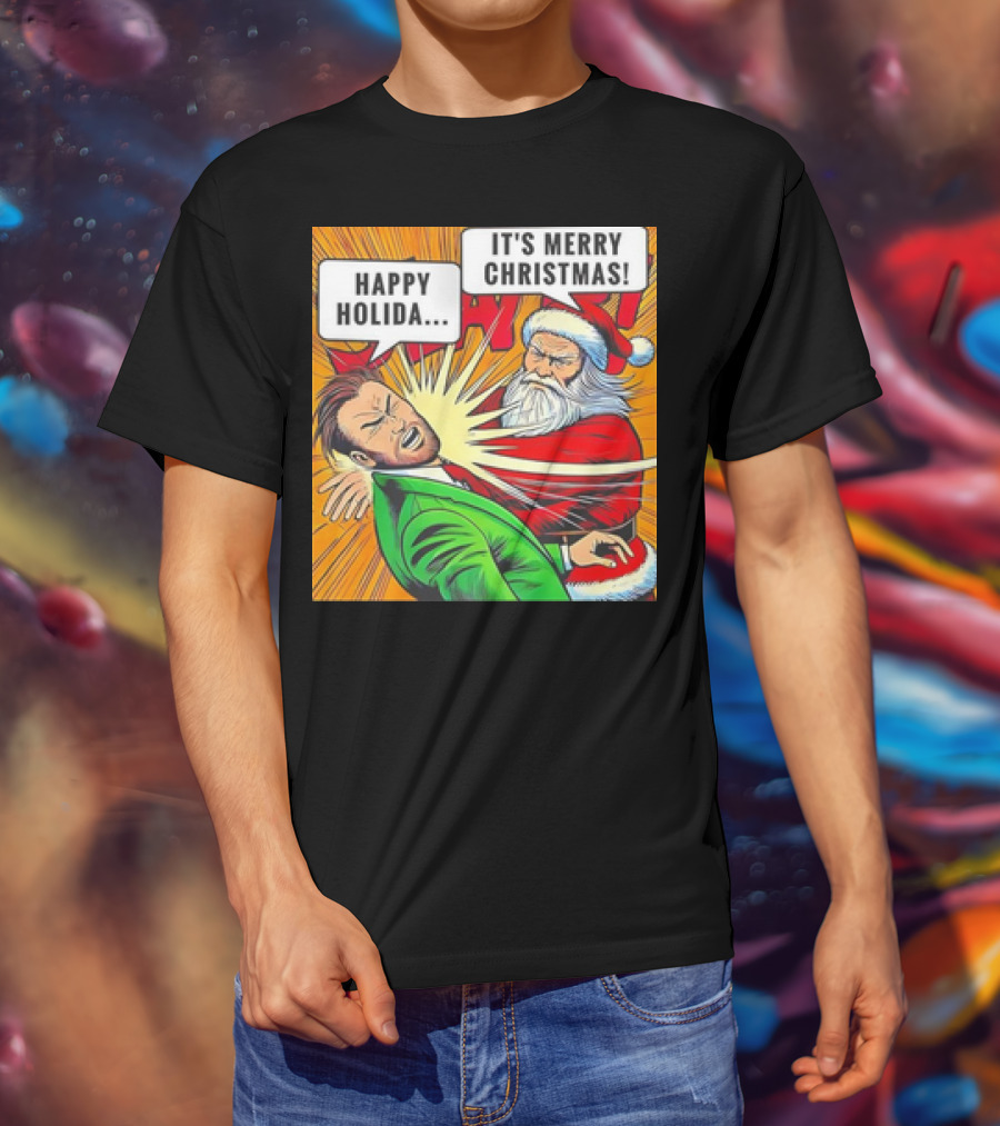 Santa Slap It's Merry Christmas Happy Holida T-Shirt