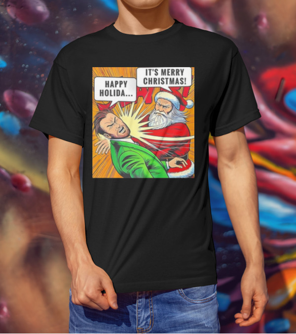 Santa Slap It's Merry Christmas Happy Holida T-Shirt