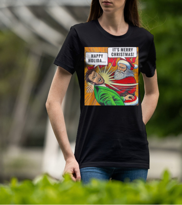 Santa Slap It's Merry Christmas Happy Holida T-Shirt