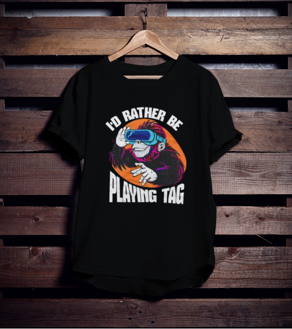 I'd Rather Be Playing Tag Monkey Wearing VR Headset T-Shirt