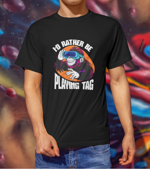 I'd Rather Be Playing Tag Monkey Wearing VR Headset T-Shirt