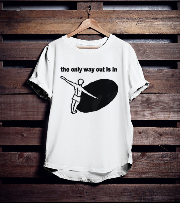 The Only Way Out Is In With Figure Entering Black Hole T-Shirt